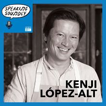 Listen to Kenji LpezAlt