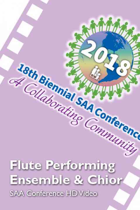 2018 SAA Conference - Flute Performing Ensemble & Chior - HD