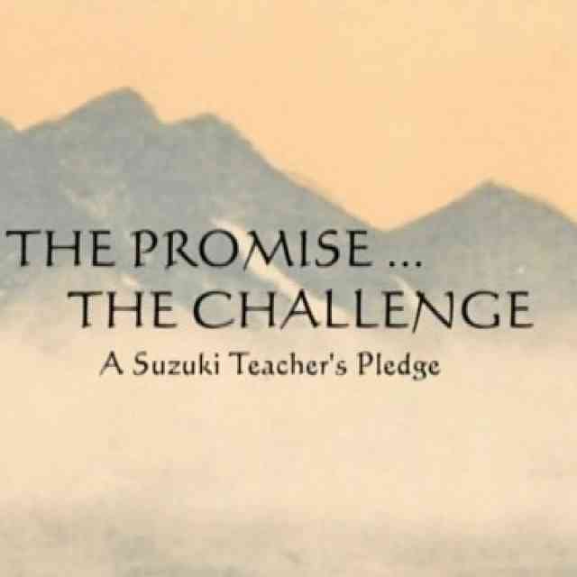The PromiseThe Challenge A Suzuki Teachers Pledge