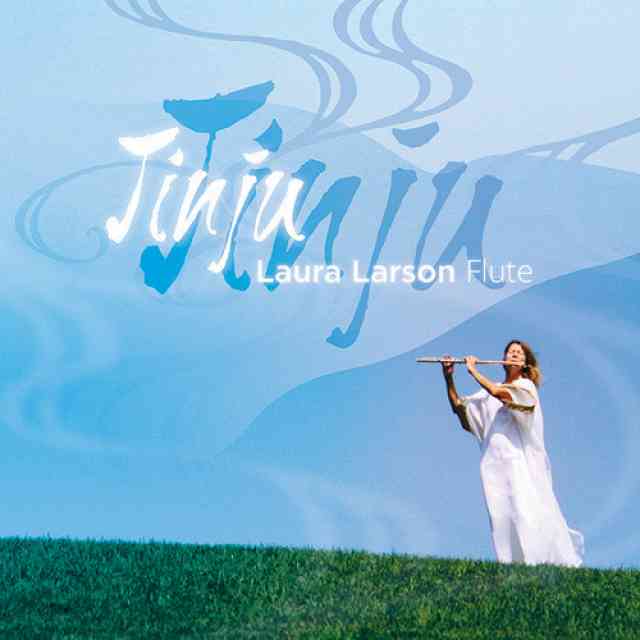 CD Review Jinju by Laura Larson Flute