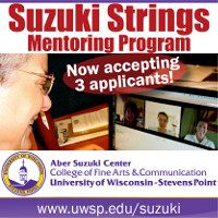 Advertisement: Suzuki Strings Mentoring Program - now accepting 3 applicants! Aber Suzuki Center, University of Wisconsin, Stevens Point