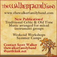 Advertisement: The Walker Family Band: New Publications! Traditional & Old Time Music arranged for mixed instrument groups, Summer Camps, and Weekend Workshops.