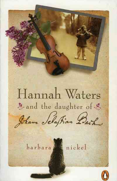 Hannah Waters and the Daughter of Johann Sebastian Bach by Barbara Nickel